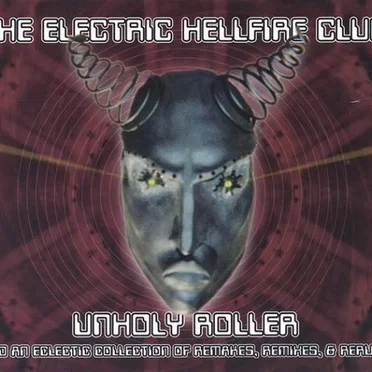 Unholy Roller by The Electric Hellfire Club - album cover