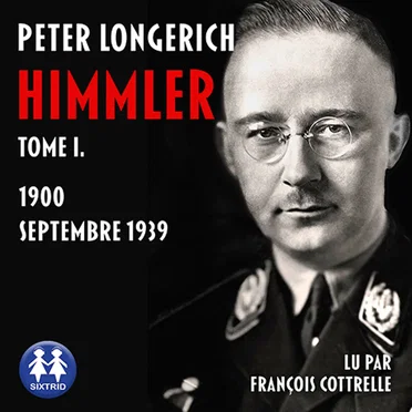 Himmler Tome I. 1900 – Septembre 1939 by Peter Longerich - album cover