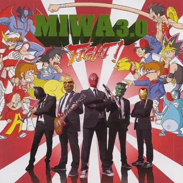 Miwa 3.0: Fight! by Miwa e i suoi componenti - album cover