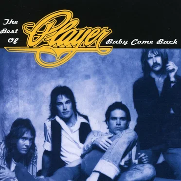 Baby Come Back: The Best of Player