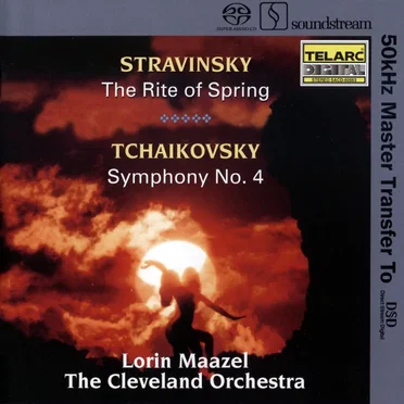 Stravinsky: The Rite of Spring / Tchaikovsky: Symphony no. 4