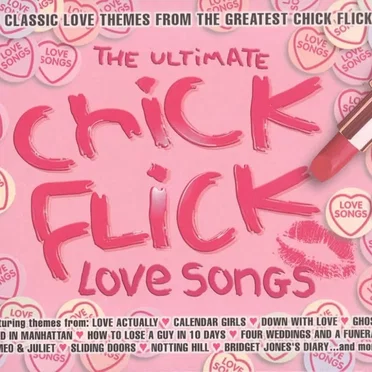 The Ultimate Chick Flick Love Songs by Various Artists - album cover