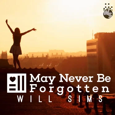 May Never Be Forgotten by Will Sims - album cover