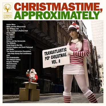 Christmastime, Approximately: Transatlantic Pop Christmas, Volume 2 by Various Artists - album cover