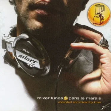 Mixer Tunes - Paris Le Marais by Various Artists - album cover