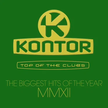 Kontor: Top of the Clubs: The Biggest Hits of the Year MMXII by Various Artists - album cover