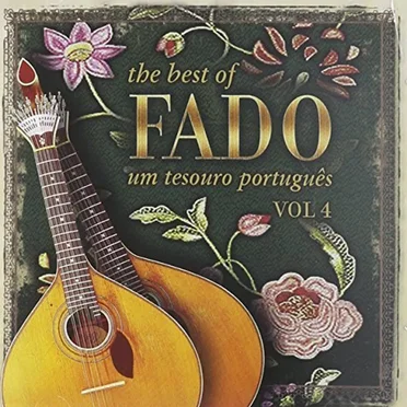 The Best of Fado: Um Tesouro Português, Volume 4 by Various Artists - album cover