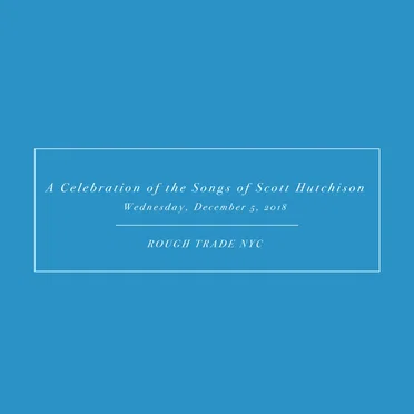 A Celebration of the Songs of Scott Hutchison Live at Rough Trade NYC by Various Artists - album cover