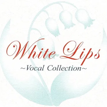 White Lips ~Vocal Collection~