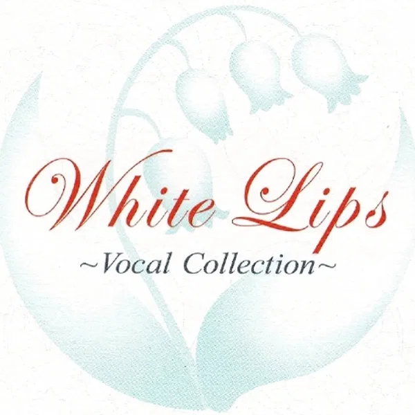 White Lips ~Vocal Collection~