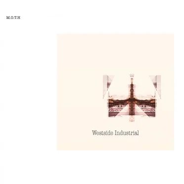 Westside Industrial by M.O.T.H - album cover