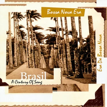 Brasil: A Century of Song (Bossa Nova Era) by Various Artists - album cover