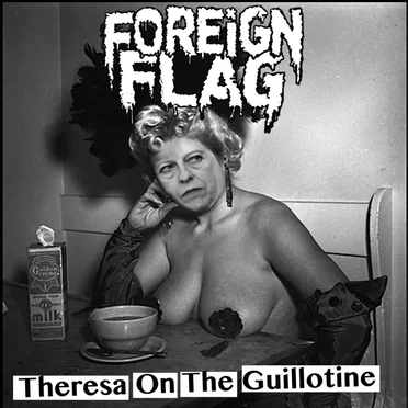 Theresa on the Guillotine by Foreign Flag - album cover