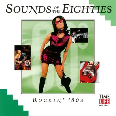Sounds of the Eighties: Rockin’ ’80s by Various Artists - album cover