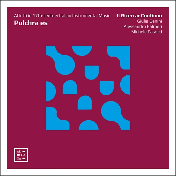 Pulchra Es (Affetti in the 17th-century Italian Instrumental Music)