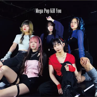 Mega Pop Kill You