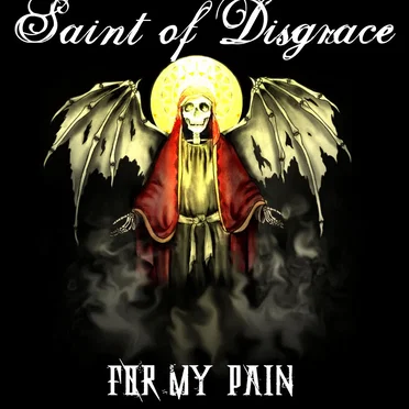 For My Pain by Saint of Disgrace - album cover
