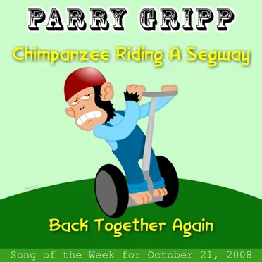 Chimpanzee Riding a Segway: Parry Gripp Song of the Week for October 21, 2008