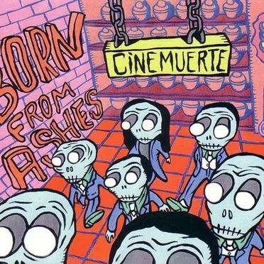 Born From Ashes by CineMuerte - album cover