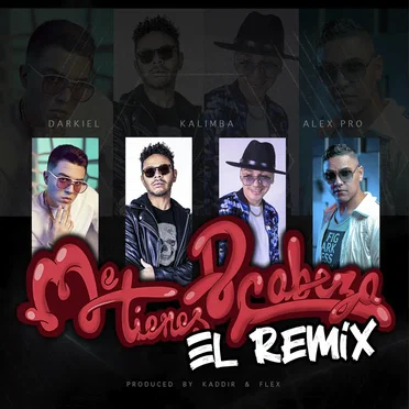 Me tienes de cabeza (el remix)
