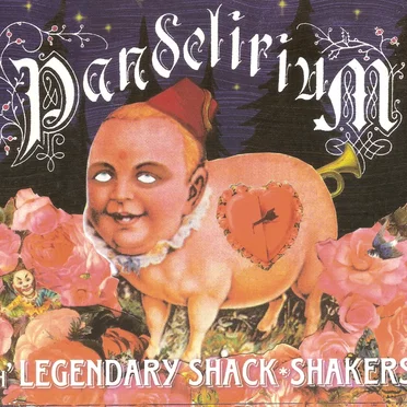 Pandelirium by Th’ Legendary Shack*Shakers - album cover