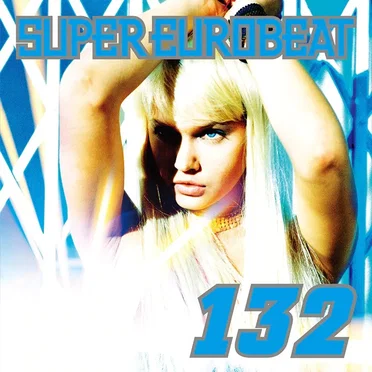 Super Eurobeat, Volume 132 by Various Artists - album cover