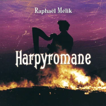 Harpyromane by Raphaël Mélik - album cover