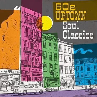 60’s Uptown Soul Classics by Various Artists - album cover