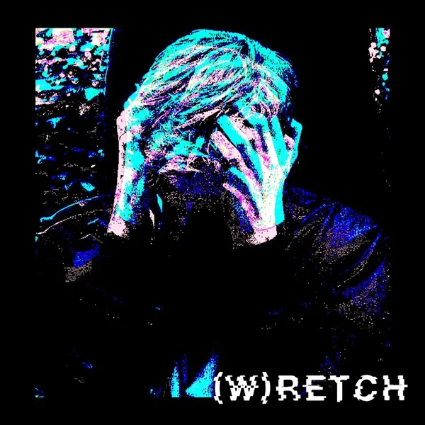 (W)retch