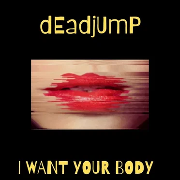I Want Your Body