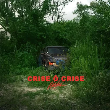 crise ô crise