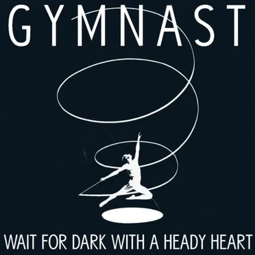 Wait for Dark With a Heady Heart