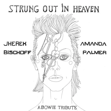 Strung Out in Heaven: A Bowie Tribute