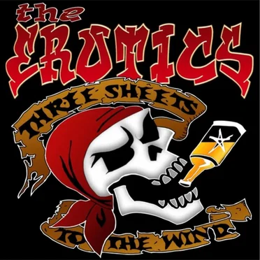Three Sheets to the Wind by The Erotics - album cover