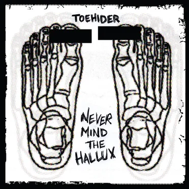 Never Mind the Hallux