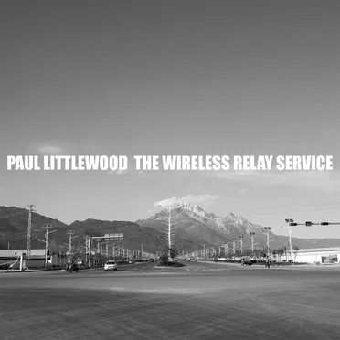 The Wireless Relay Service by Paul Littlewood - album cover