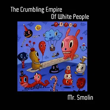 The Crumbling Empire of White People