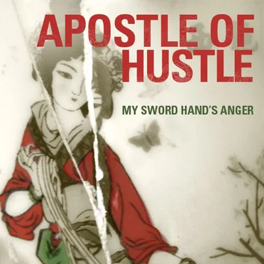 My Sword Hand's Anger by Apostle of Hustle - album cover