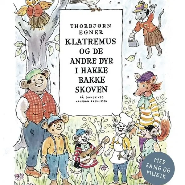 Klatremus og de andre dyr i Hakkebakkeskoven