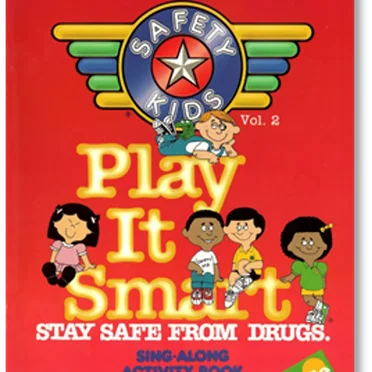 Safety Kids Vol 2: Play it Smart - Stay Safe from Drugs