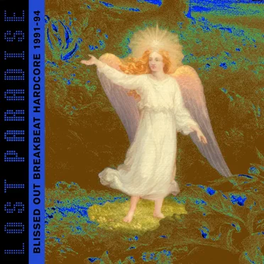 Lost Paradise: Blissed Out Breakbeat Hardcore 1991-94 by Various Artists - album cover