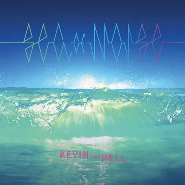 Sea of Noise by Kevin and Hell - album cover