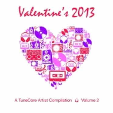 Valentine's 2013 - A TuneCore Artist Compilation, Vol. 2 by Various Artists - album cover