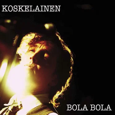 Bola bola by Koskelainen - album cover