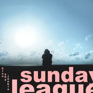 Blue Sky Junkie by sunday league - album cover