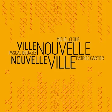 Ville Nouvelle / Nouvelle Ville