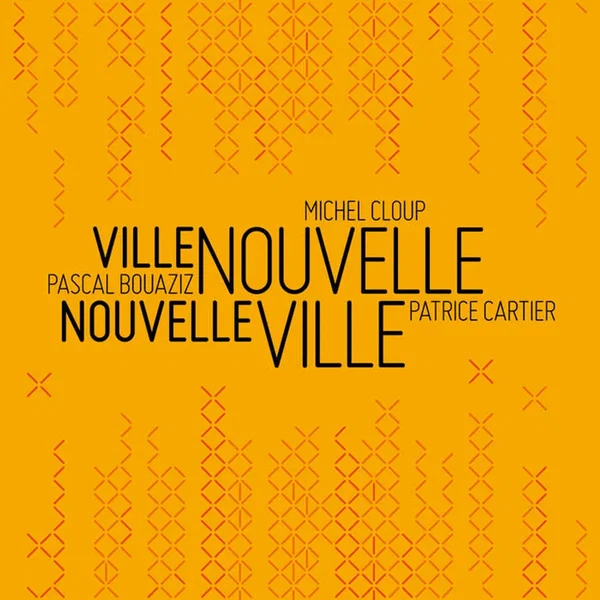 Ville Nouvelle / Nouvelle Ville