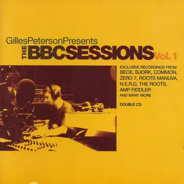 Gilles Peterson Presents The BBC Sessions, Volume 1