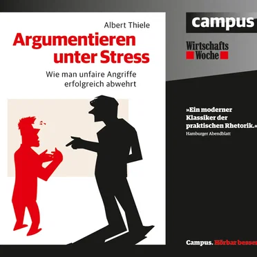 Argumentieren unter Stress: Wie man unfaire Angriffe erfolgreich abwehrt by Albert Thiele - album cover