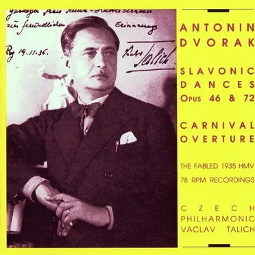 Slavonic Dances, Opus 46 & 72, Carnival Overture